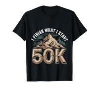 I Finish What I Start 50K Coureur de Marathon - T-Shirt Graphique avec Valeur