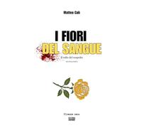 I fiori del sangue: Seconda parte: Il volto del sospetto