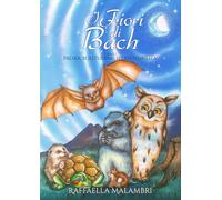 I Fiori di Bach: Libro 1 - paura, solitudine, ipersensibilità