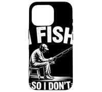 I Fish So I Do Not Choke People Humour Pêcheur Citation Coque pour iPhone 16 Pro