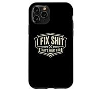 I Fix Shit That's What I Do Funny Handyman Repairman Repairman Repairs Coque pour iPhone 11 Pro