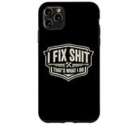 I Fix Shit That's What I Do Funny Handyman Repairman Repairman Repairs Coque pour iPhone 11 Pro Max