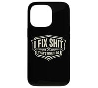 I Fix Shit That's What I Do Funny Handyman Repairman Repairman Repairs Coque pour iPhone 13 Pro