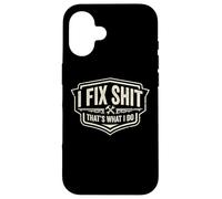 I Fix Shit That's What I Do Funny Handyman Repairman Repairman Repairs Coque pour iPhone 16