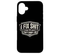 I Fix Shit That's What I Do Funny Handyman Repairman Repairman Repairs Coque pour iPhone 16 Plus