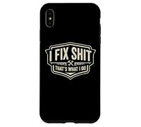 I Fix Shit That's What I Do Funny Handyman Repairman Repairman Repairs Coque pour iPhone XS Max