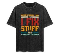 I Fix Stuff and I Know Things That's What I Do Funny Saying Unisex T-Shirt Printed Tee Graphic Top Men Black Shirt L