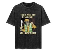 I Fix Stuff and I Know Things That's What I Do Funny Skvll Unisex T-Shirt Printed Tee Graphic Top Men Black Shirt 3XL