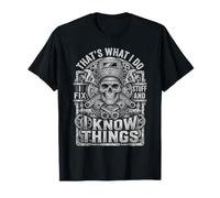 I Fix Stuff and I Know Things Welder Skull Papa Fathers Day T-Shirt
