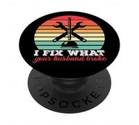 I Fix What Your Husband Broke Funny Plumber Humor Repair PopSockets PopGrip Adhésif