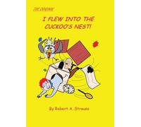 I Flew into the Cuckoo's Nest!