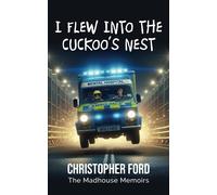 I Flew Into The Cuckoo's Nest