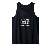 I Flexed And The Sleeves Fell Off Message Débardeur