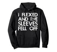 I Flexed And The Sleeves Fell Off Message Sweat à Capuche