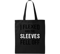 I Flexed and The Sleeves Fell Off Sac fourre-tout en coton naturel écologique Noir, Noir , Taille unique