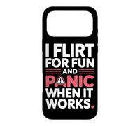 I Flirt for Fun and Panic When It Works Humour Dragues Flirt Coque pour iPhone 17 Pro Max
