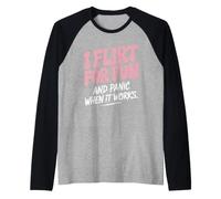 I Flirt for Fun and Panic When It Works Humour Dragues Flirt Manche Raglan