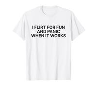 I Flirt for Fun and Panic When It Works Shirt Y2k Trendy T-Shirt