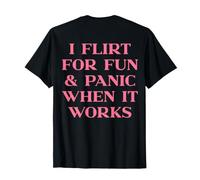 I Flirt for Fun and Panic When It Works Shirt Y2k Trendy T-Shirt