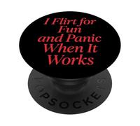 I Flirt for Fun and Panic When It Works Timide PopSockets PopGrip Adhésif