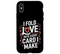 I Fold Love Into Every Card I Make Funny Art Coque pour iPhone X/XS