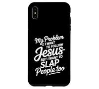 I Follow Jesus But I Still Want to Slap People - Coque pour iPhone XS Max