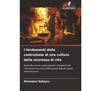 I fondamenti della costruzione di una cultura della sicurezza di vita