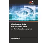 I fondamenti della misurazione e della modellazione in economia