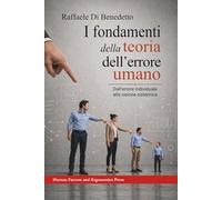 I fondamenti della teoria dell'errore umano: Dall’errore individuale alla visione sistemica