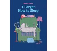 I Forgot How to Sleep