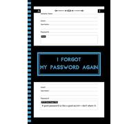 I Forgot My Password Again: Protect And Keep Track of Usernames, Websites, Applications - Password Book With Alphabetical Tabs, Page With Number, 110 Pages, Organize Passwords, 6x9 Inches