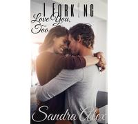I Forking Love You, Too - Sandra Alex - Appleyard Enterprises - ebook (ePub) - Livre