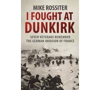 I Fought At Dunkirk