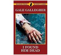 I Found Him Dead!