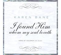 I Found Him Whom My Soul Loveth