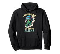 I Found Jesus Still Looking for Aliens Sweat à Capuche