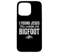 I Found Jesus Still Looking for Bigfoot Funny Christian Coque pour iPhone 15 Pro Max