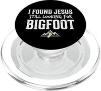 I Found Jesus Still Looking for Bigfoot Funny Christian PopSockets PopGrip pour MagSafe