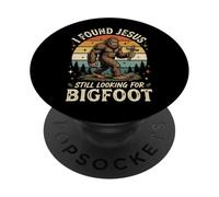 I Found Jesus Still Looking for Bigfoot PopSockets PopGrip Adhésif