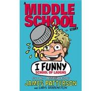 I Funny School of Laughs by James Patterson James Patterson (Auteur)