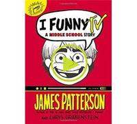 I Funny TV: A Middle School Story - [Livre en VO] James Patterson Md, Chris Grabenstein, Laura Park (Auteur)
