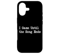 I Game Until The Song Ends Citation Amusante pour Joueur Coque pour iPhone 17