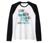 I Gave Birth 18 Years Ago Mom Fête d'anniversaire pour Maman Manche Raglan