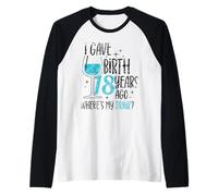 I Gave Birth 18 Years Ago Mom Fête d'anniversaire pour Maman Manche Raglan