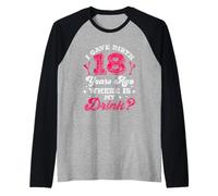 I Gave Birth 18 Years Ago Where is My Drink Party Dix-Huit Ans Manche Raglan