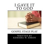 I Gave It To God: Play Bill