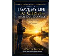 I Gave My Life to Christ-What Do I Do Next?: A Simple Biblical Guide for Beginning Your New Life With Jesus Christ