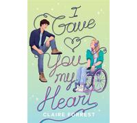 I Gave You My Heart - Claire Forrest - Scholastic press - ebook (ePub) - Livre