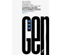 I generali italiani della grande guerra. Atlante biografico. C-Z (Vol. 2)