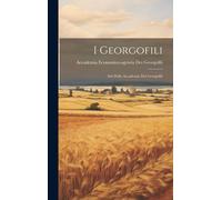 I Georgofili: Atti Della Accademia Dei Georgofili